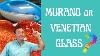 Murano Or Venetian Glass My Collection Part I